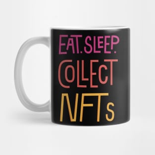 Eat Sleep Collect NFTs Metaverse Merch Mug